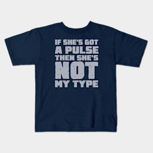 NOT MY TYPE Kids T-Shirt